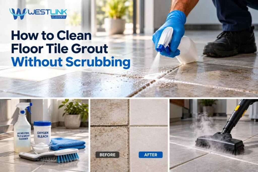 How to Clean Floor Tile Grout Without Scrubbing