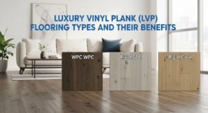 Hero image showing a modern interior with multiple types of LVP flooring: WPC, SPC, and Rigid Core.