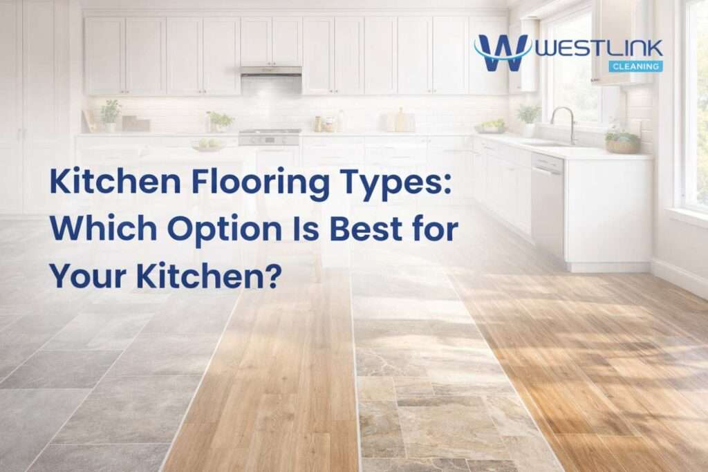Kitchen flooring types comparison in a modern kitchen showing practical floor options for cleaning, durability, and moisture resistance
