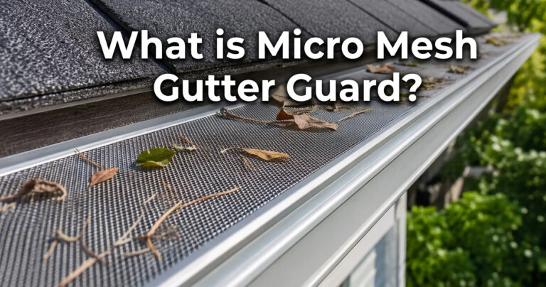 Micro Mesh Gutter Guards Performance, Cost, & Installation