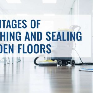 Advantages of Polishing and Sealing Wooden Floors