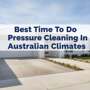Professional blog thumbnail showing a freshly pressure cleaned Australian driveway and house front with bold title text overlaid.