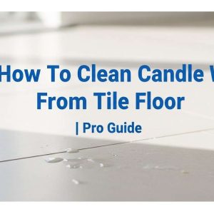 Professional blog thumbnail showing candle wax on a ceramic tile floor with cleaning theme