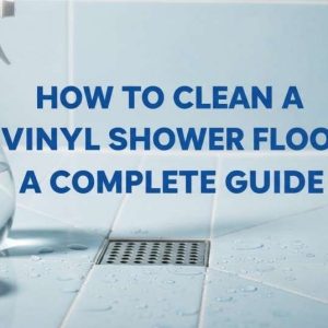 Professional thumbnail image for guide on cleaning vinyl shower floors showing a clean surface