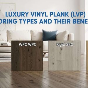 Hero image showing a modern interior with multiple types of LVP flooring: WPC, SPC, and Rigid Core.